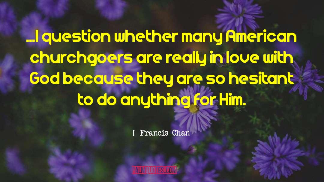 American Myths quotes by Francis Chan