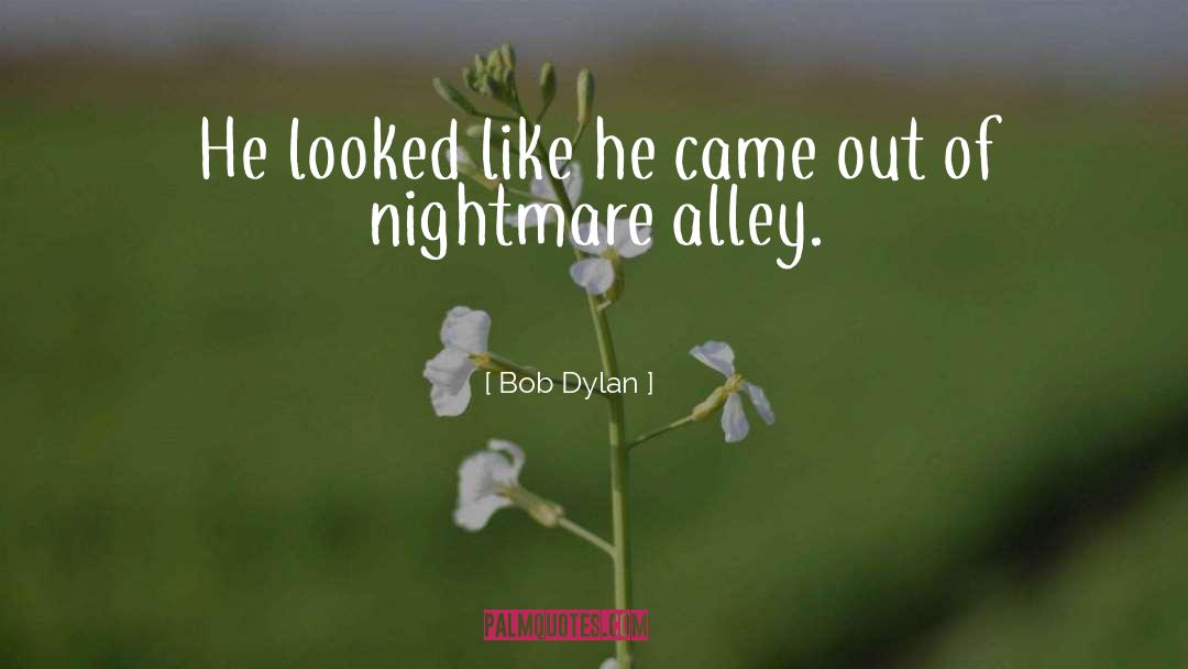 American Nightmare quotes by Bob Dylan
