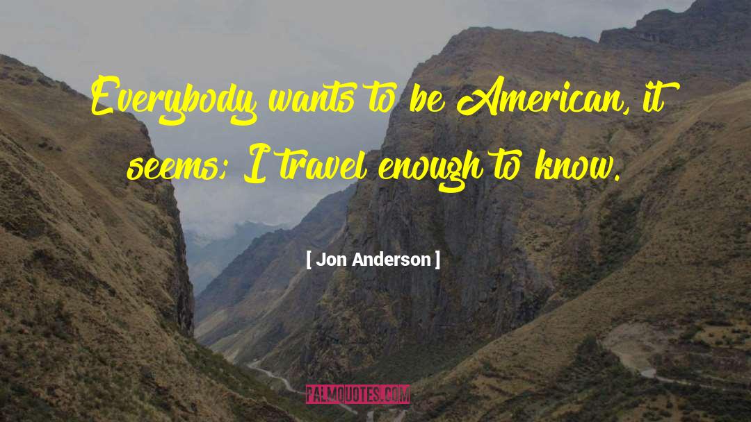 American Nightmare quotes by Jon Anderson