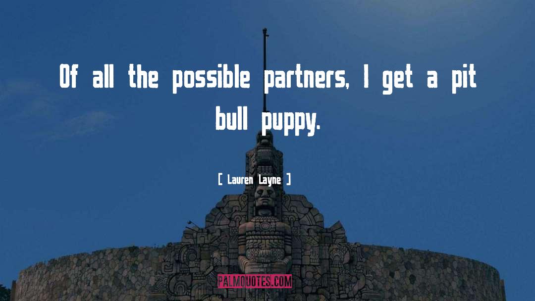 American Pit Bull Terriers quotes by Lauren Layne