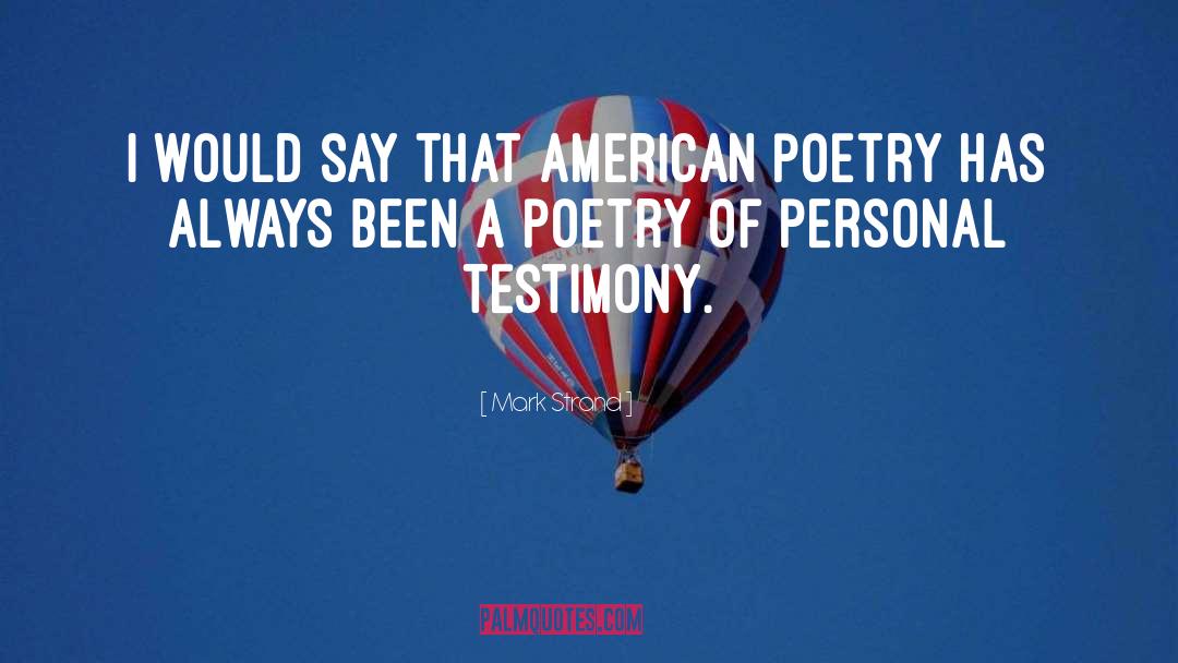 American Poetry quotes by Mark Strand