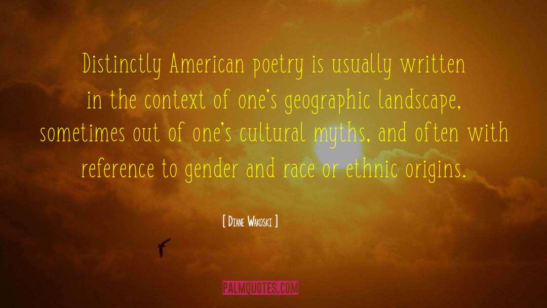 American Poetry quotes by Diane Wakoski