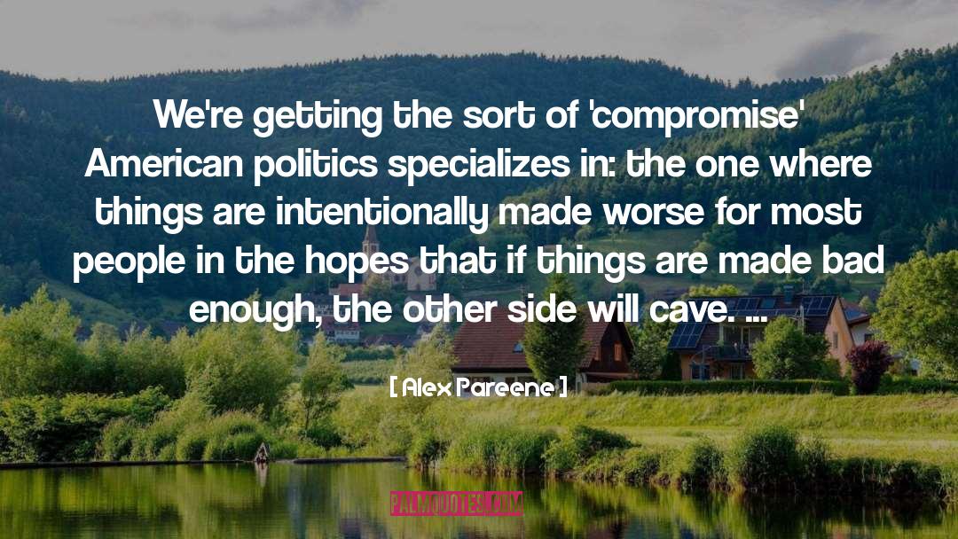 American Politics quotes by Alex Pareene