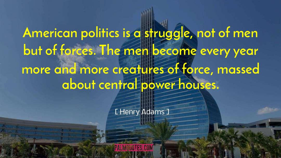 American Politics quotes by Henry Adams