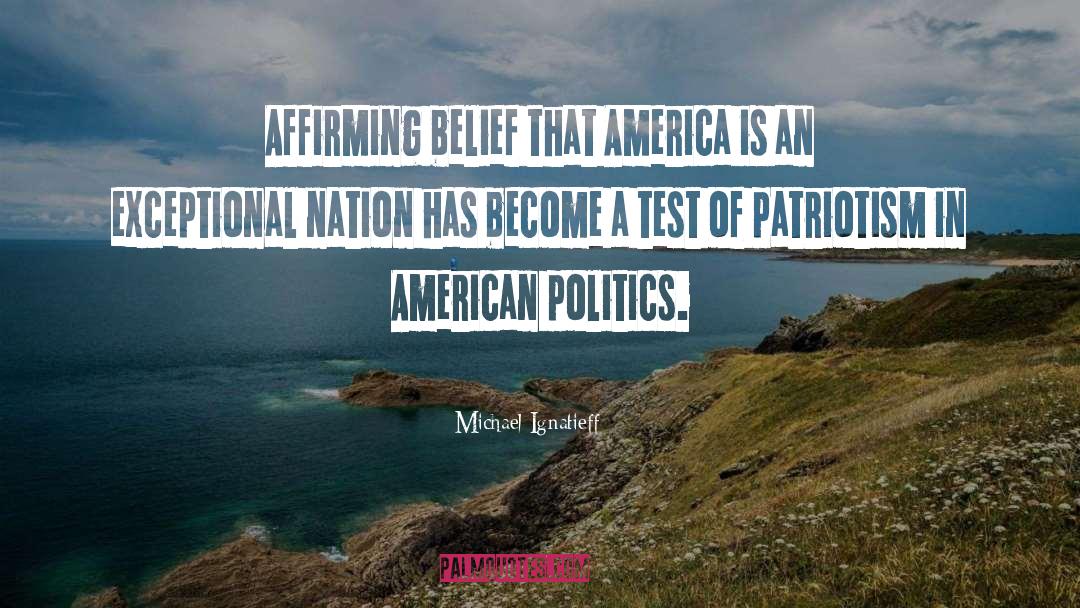 American Politics quotes by Michael Ignatieff