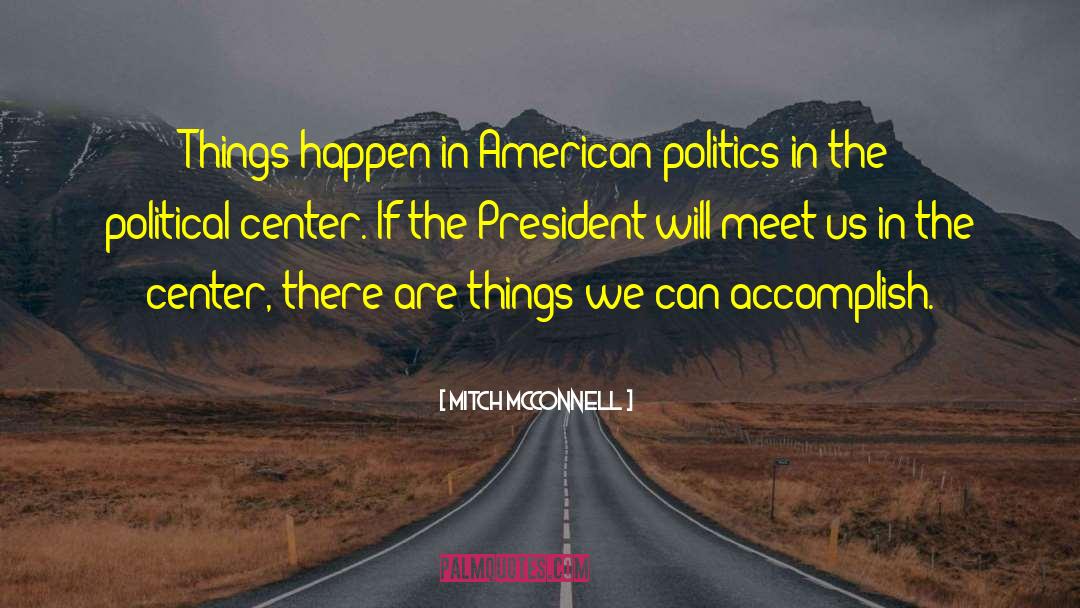 American Politics quotes by Mitch McConnell