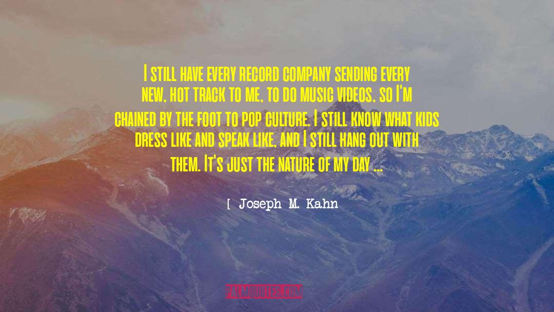 American Pop Culture quotes by Joseph M. Kahn