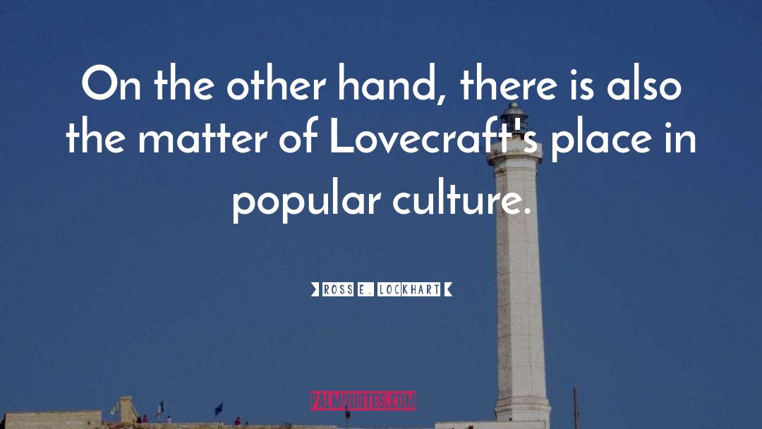 American Popular Culture quotes by Ross E. Lockhart