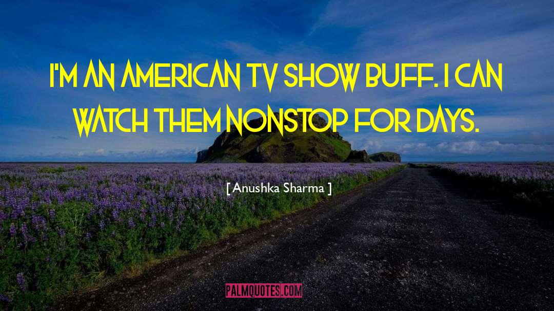 American Power quotes by Anushka Sharma