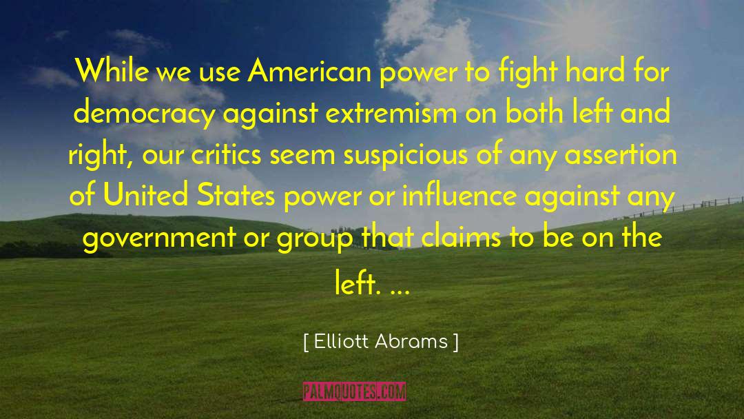 American Power quotes by Elliott Abrams