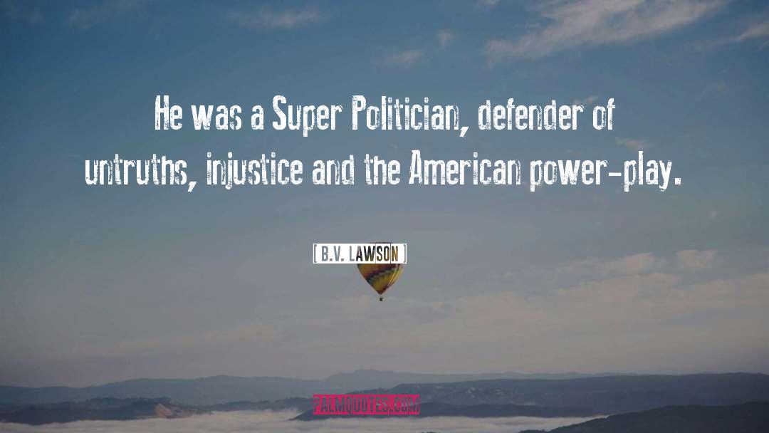 American Power quotes by B.V. Lawson