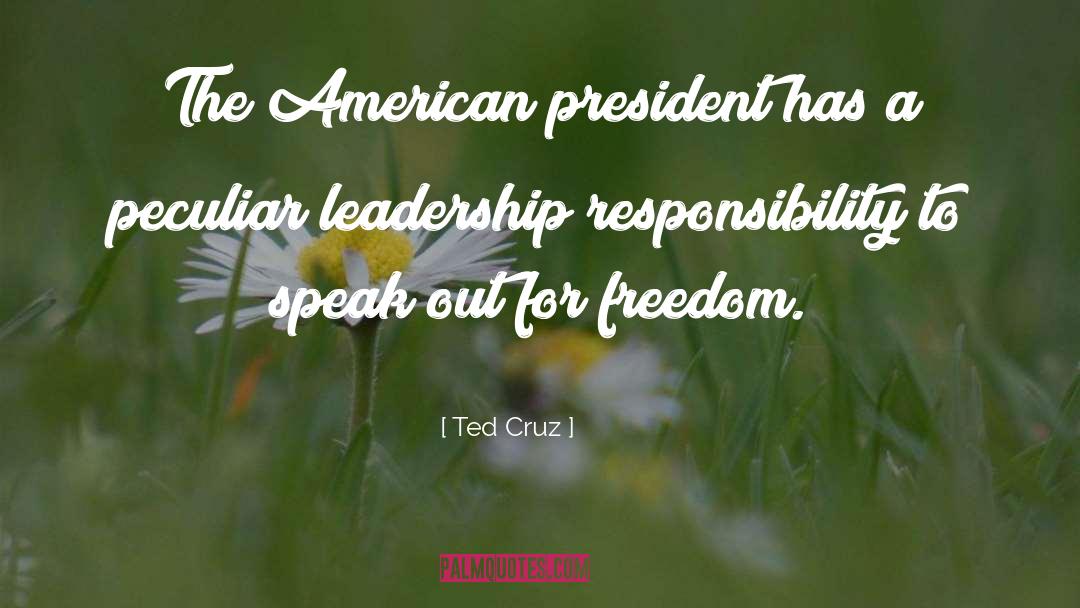 American President quotes by Ted Cruz