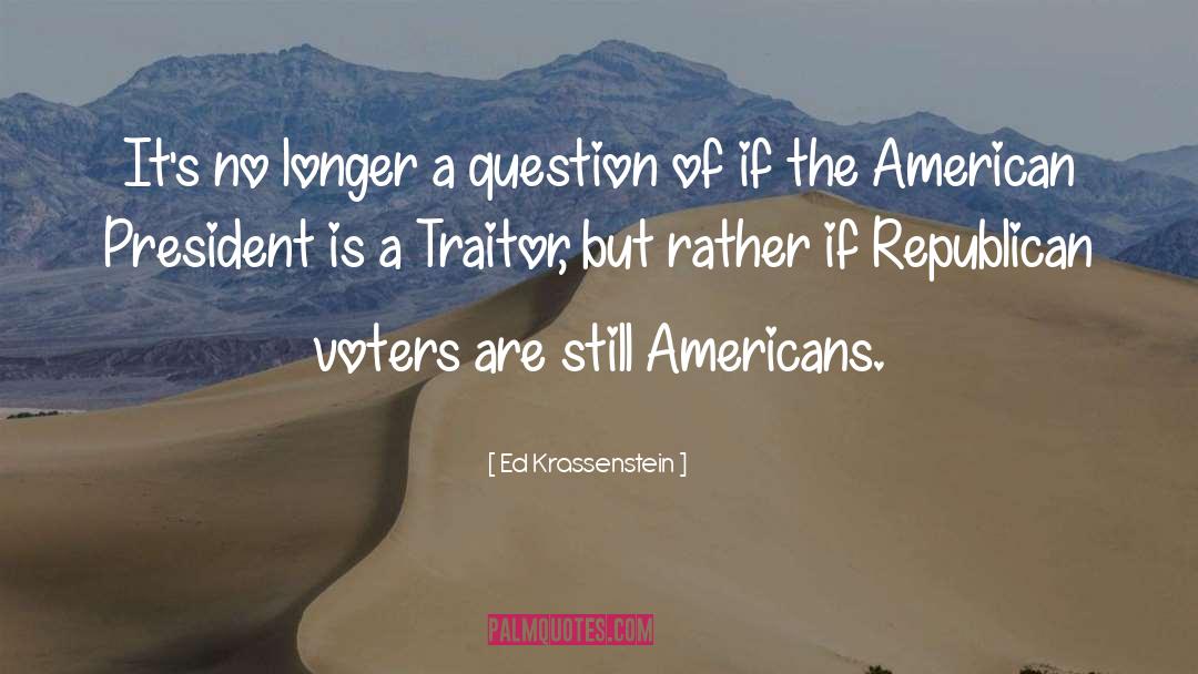 American President quotes by Ed Krassenstein