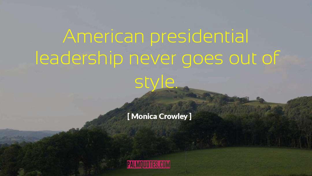 American President quotes by Monica Crowley