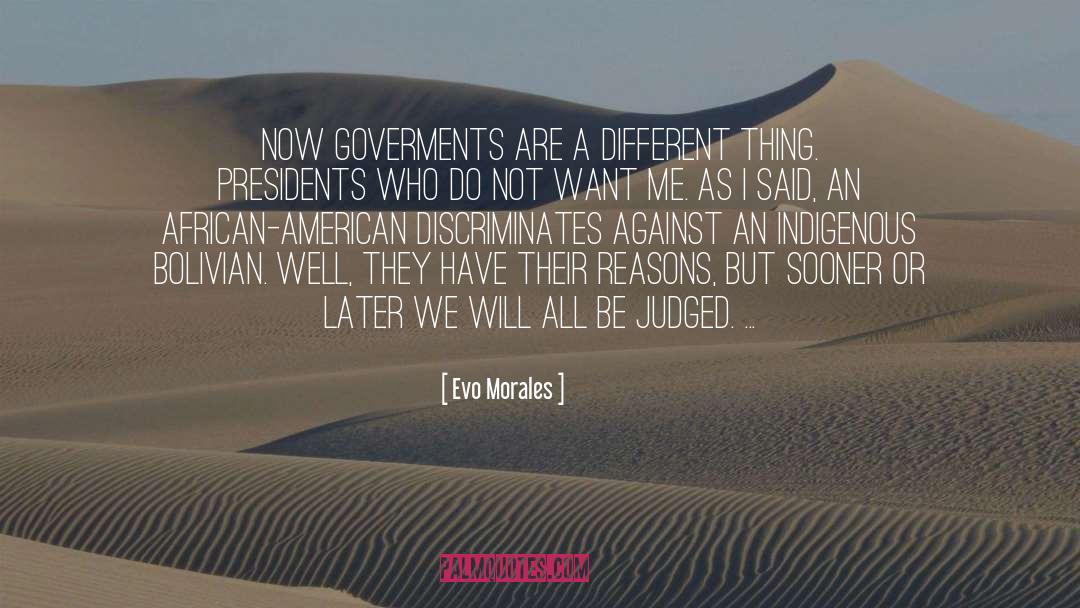 American President quotes by Evo Morales