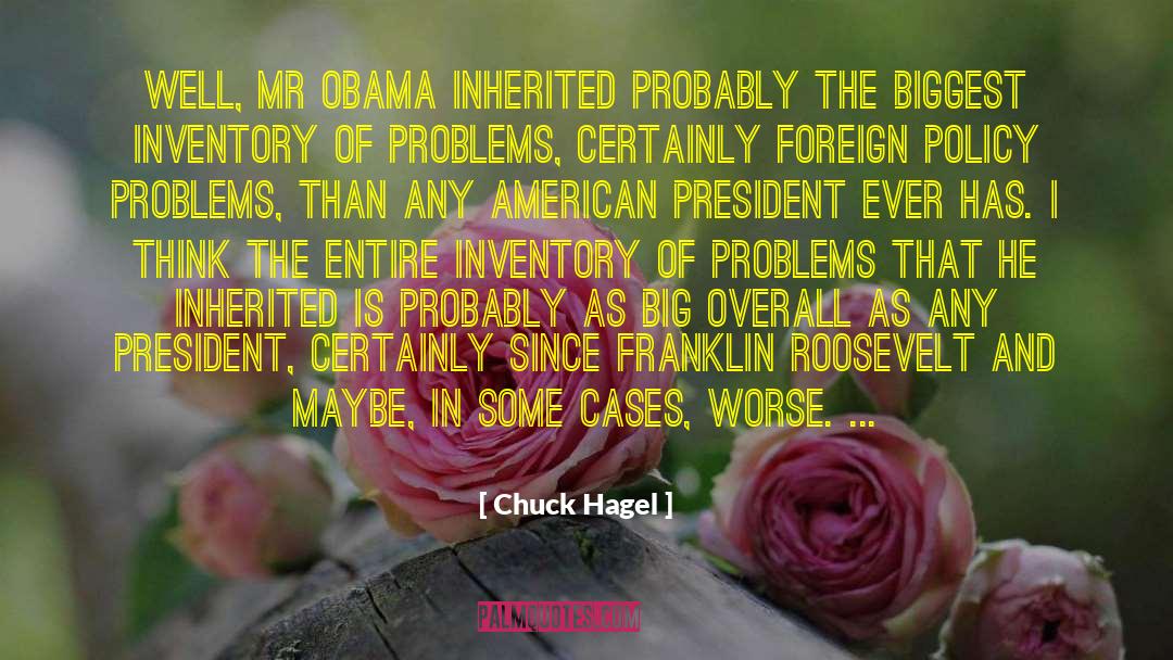 American President quotes by Chuck Hagel