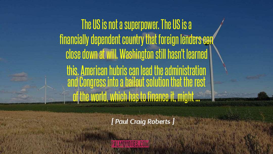 American Presidents quotes by Paul Craig Roberts