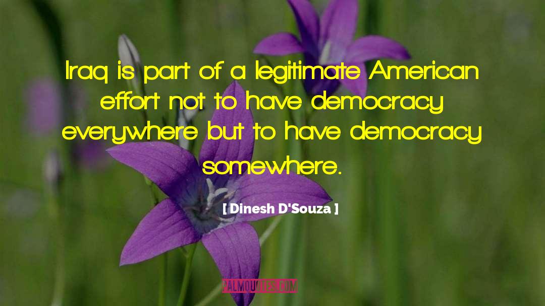 American Presidents quotes by Dinesh D'Souza