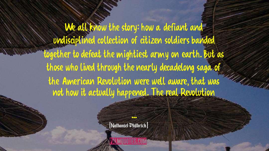 American Revolution Patriot quotes by Nathaniel Philbrick