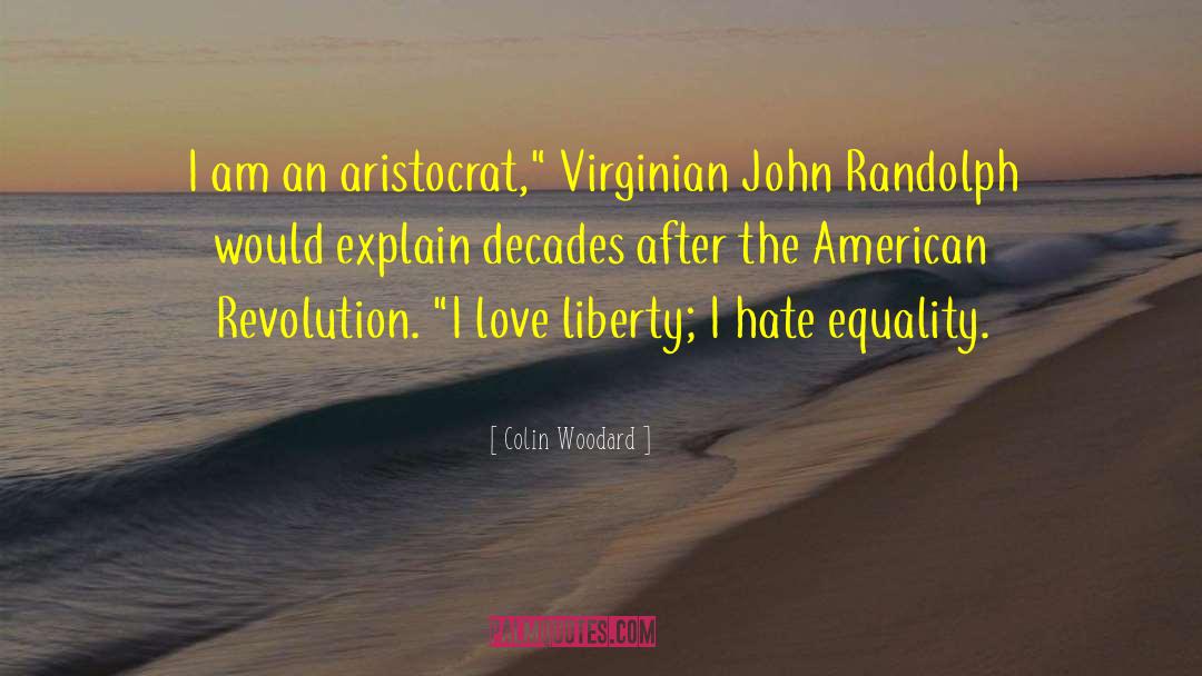 American Revolution quotes by Colin Woodard