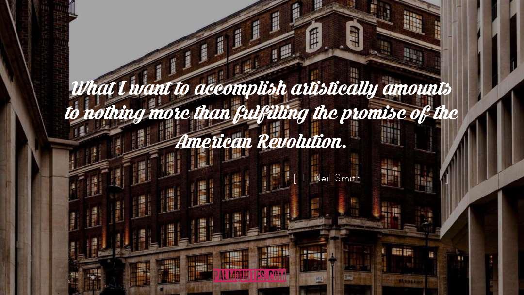 American Revolution quotes by L. Neil Smith