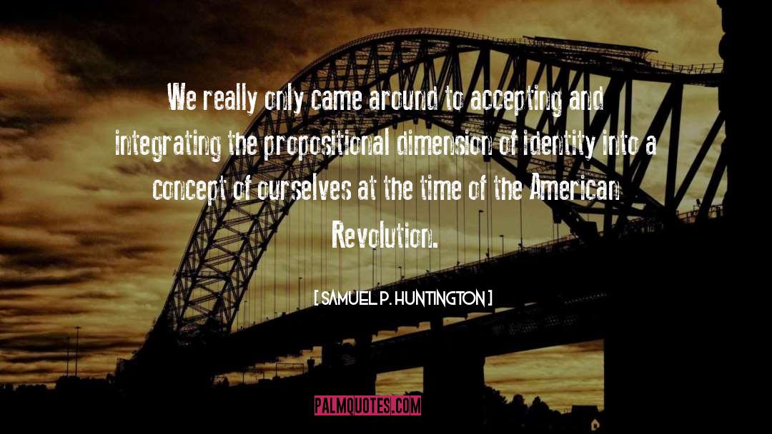 American Revolution quotes by Samuel P. Huntington