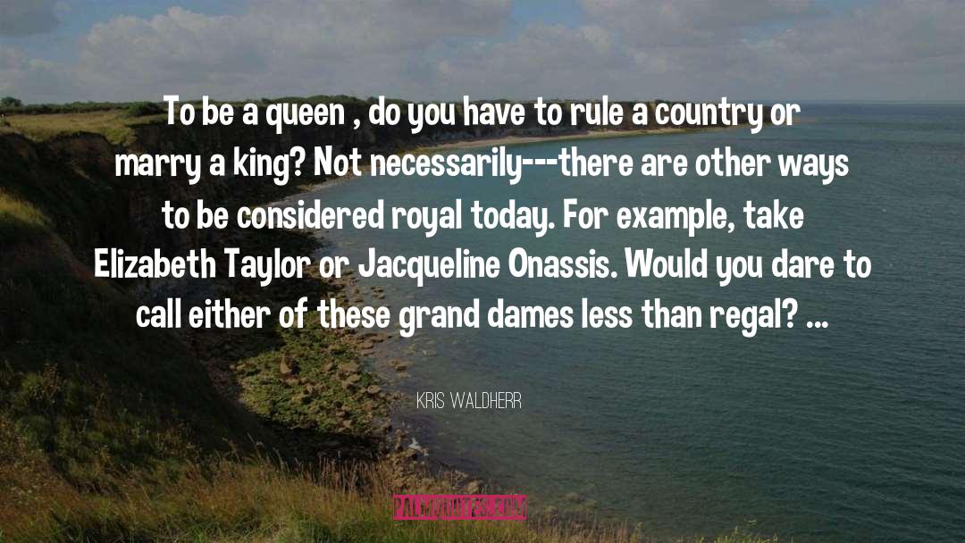 American Royalty quotes by Kris Waldherr