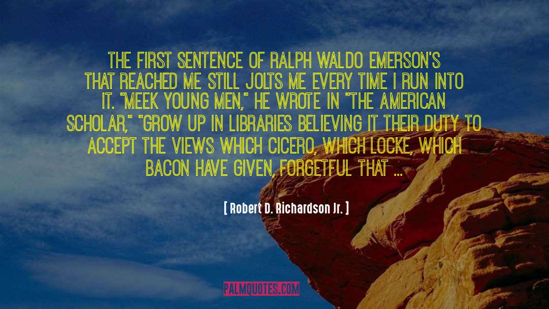 American Scholar quotes by Robert D. Richardson Jr.