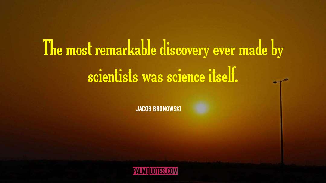 American Scientist quotes by Jacob Bronowski