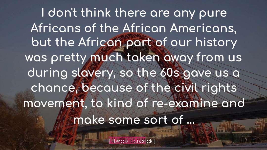 American Slavery quotes by Herbie Hancock