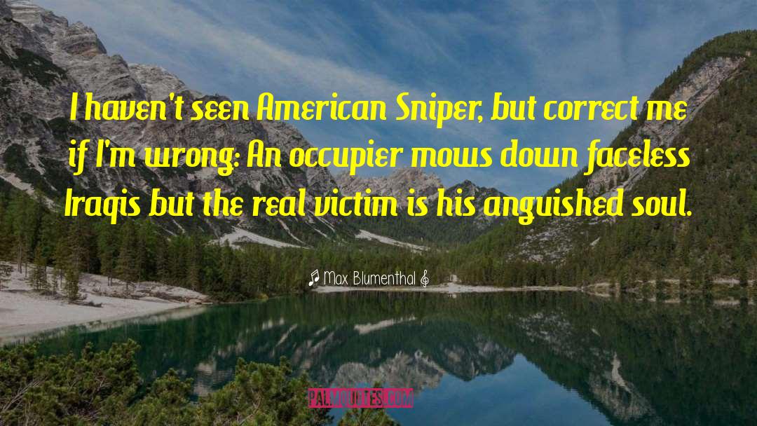 American Sniper Famous quotes by Max Blumenthal