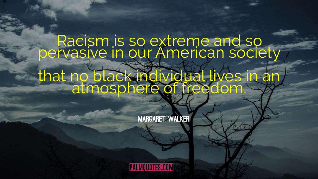 American Society quotes by Margaret Walker