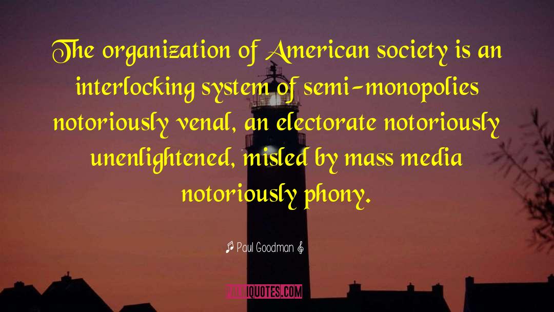 American Society quotes by Paul Goodman