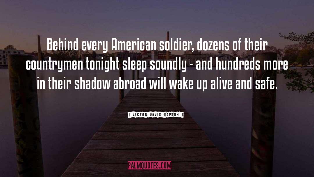 American Soldier quotes by Victor Davis Hanson