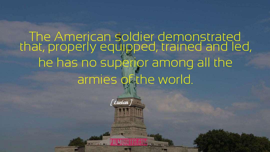 American Soldier quotes by Lucian