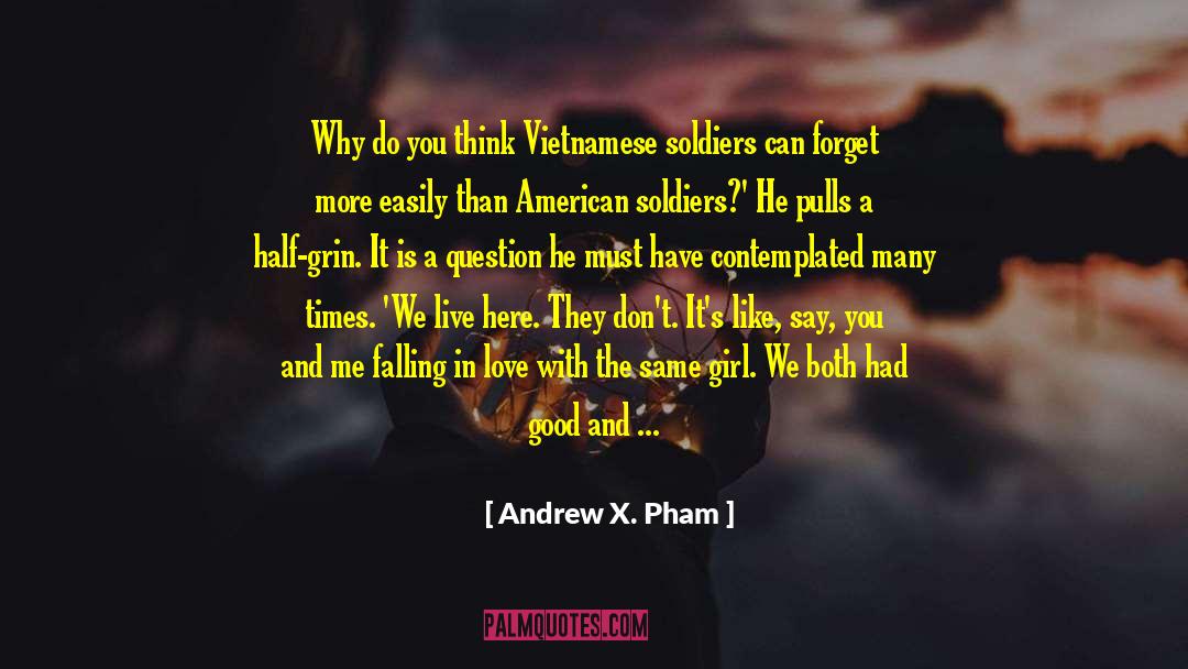 American Soldiers quotes by Andrew X. Pham
