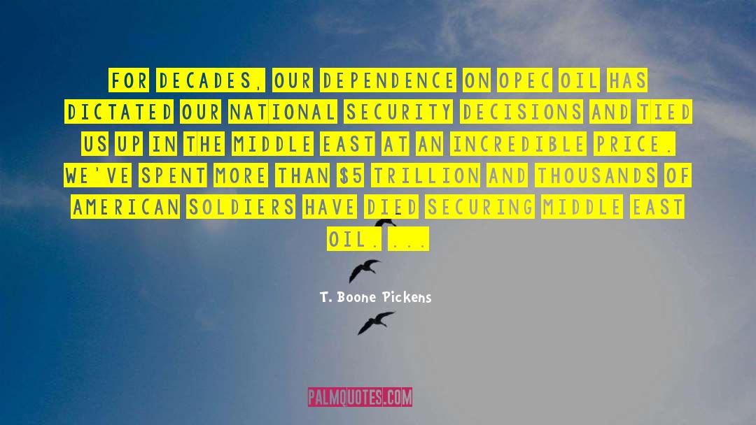 American Soldiers quotes by T. Boone Pickens