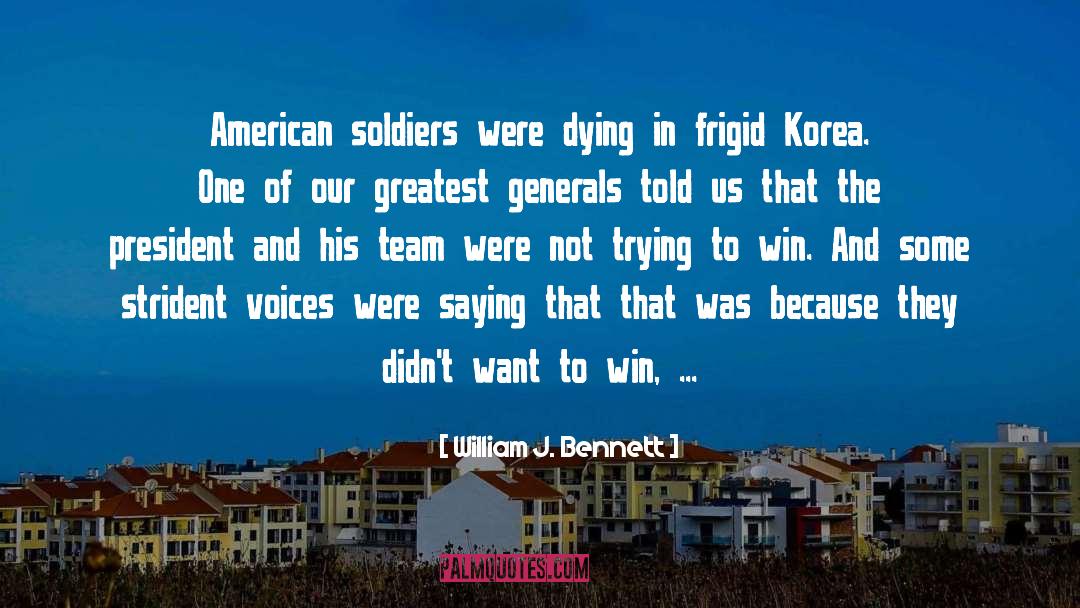American Soldiers quotes by William J. Bennett