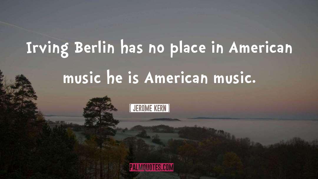 American South quotes by Jerome Kern