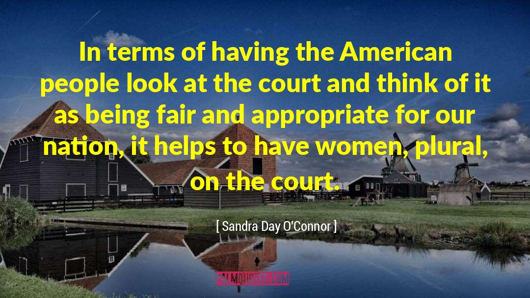 American Spirit quotes by Sandra Day O'Connor