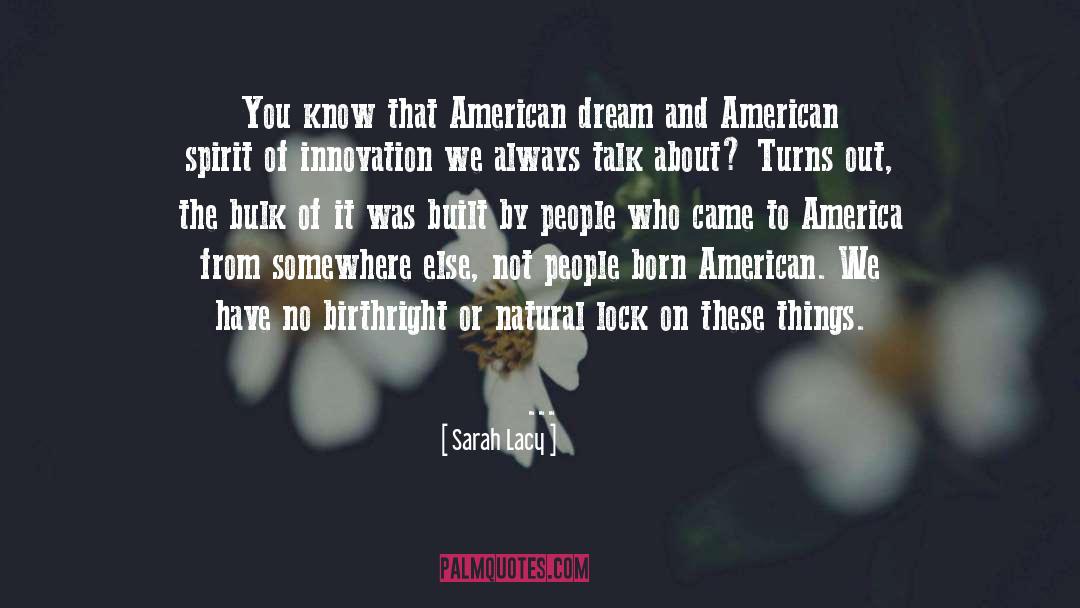 American Spirit quotes by Sarah Lacy