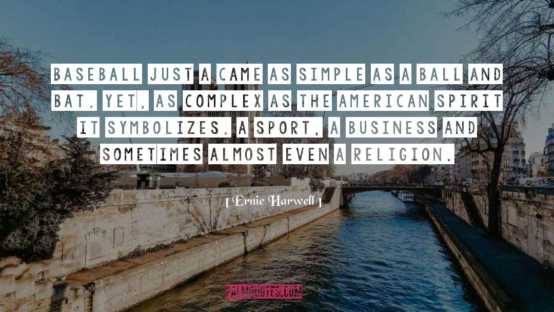 American Spirit quotes by Ernie Harwell