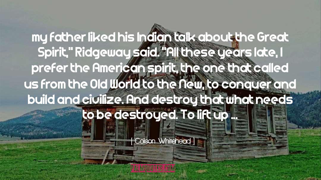 American Spirit quotes by Colson Whitehead