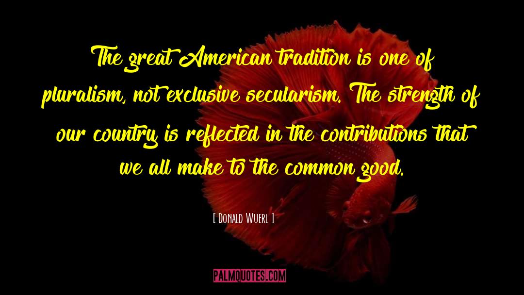 American Tradition quotes by Donald Wuerl