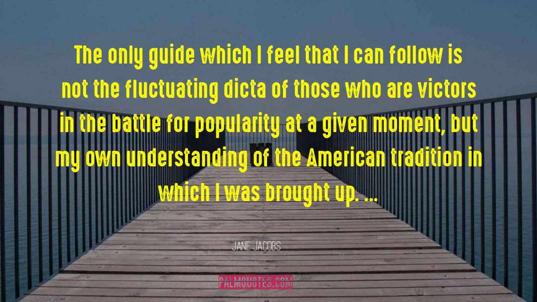 American Tradition quotes by Jane Jacobs