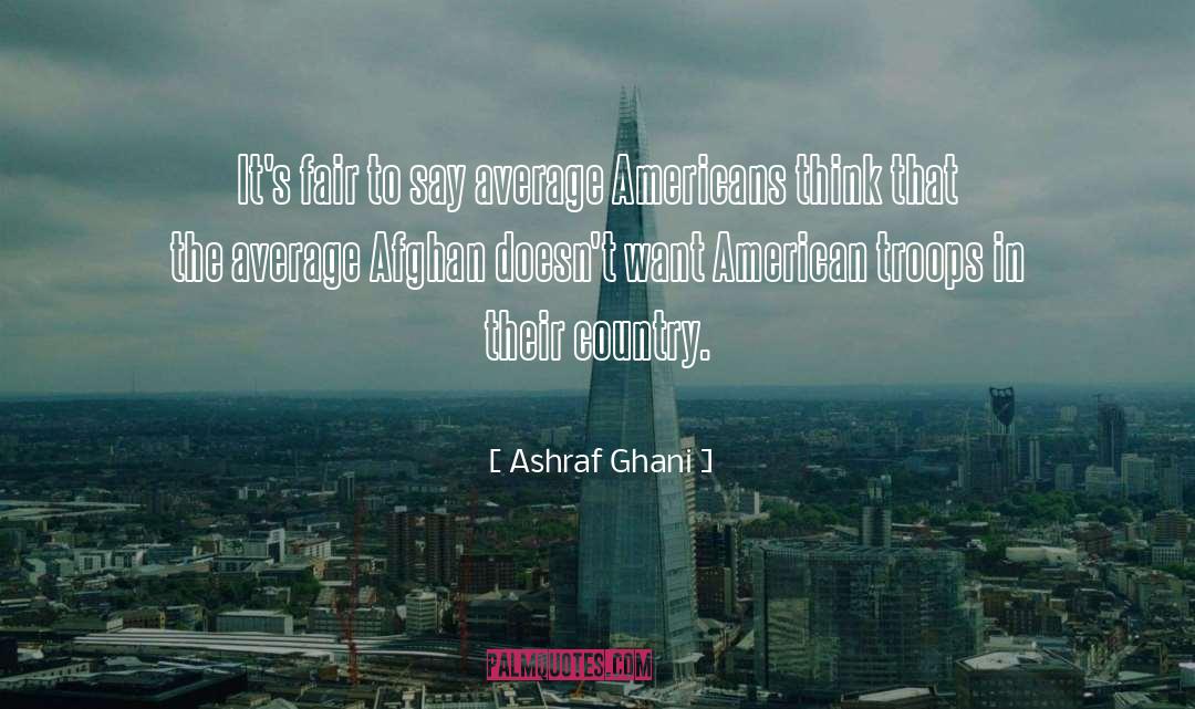 American Troops quotes by Ashraf Ghani