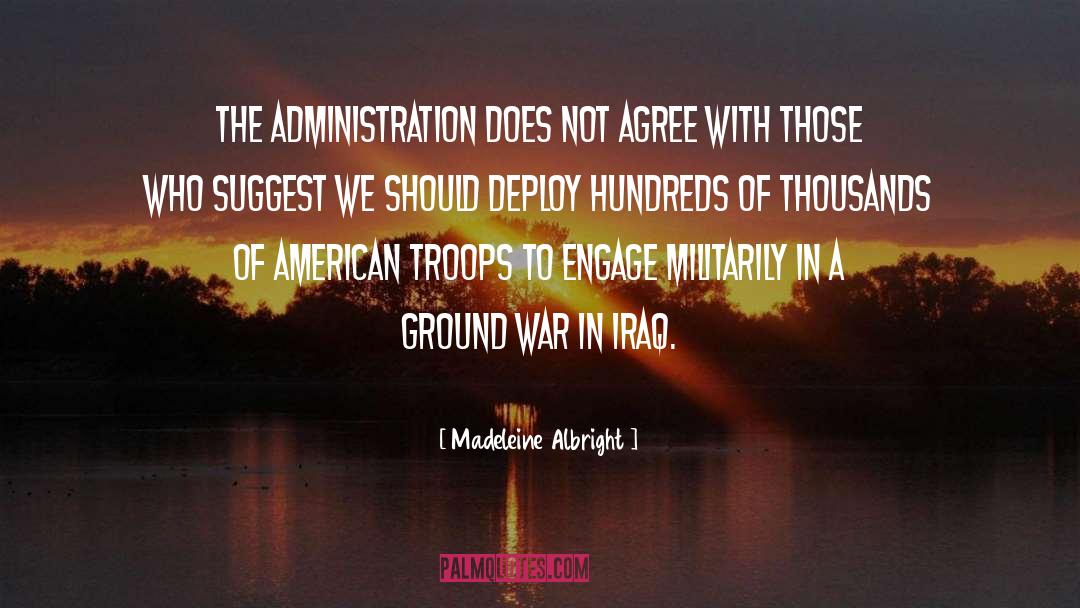 American Troops quotes by Madeleine Albright