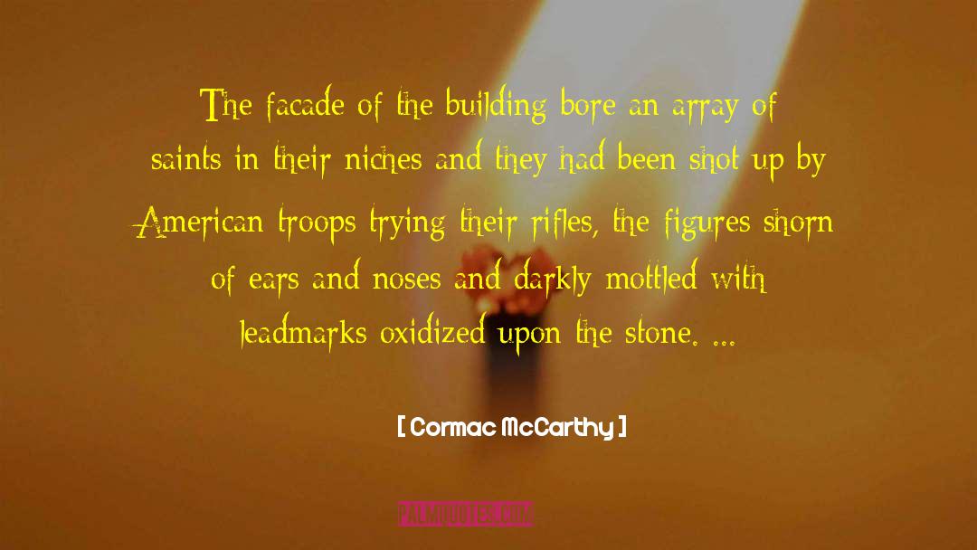 American Troops quotes by Cormac McCarthy