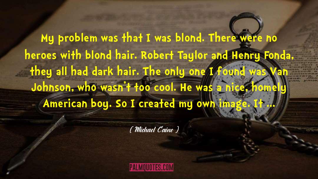 American Ts quotes by Michael Caine