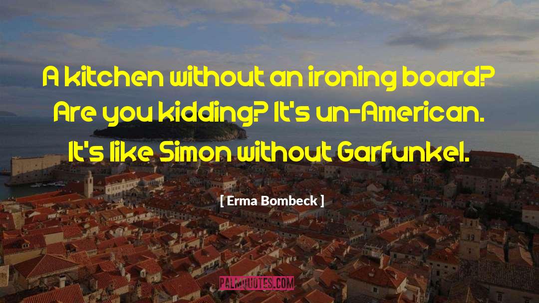 American Usage quotes by Erma Bombeck